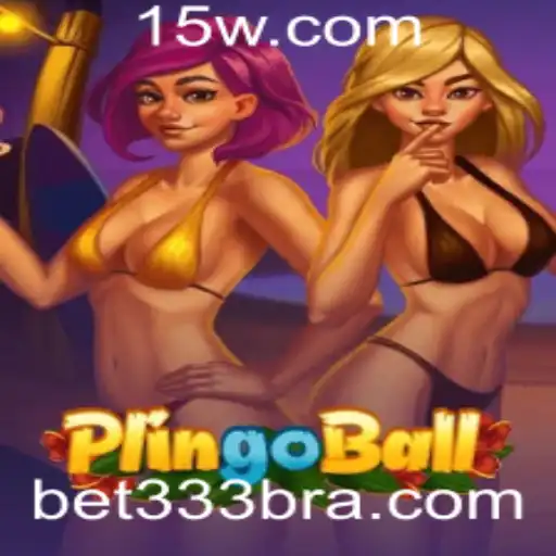 Descubra o Fascinante Mundo do Plingoball e a Tendência do Bet 333
